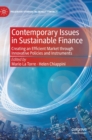 Image for Contemporary issues in sustainable finance  : creating an efficient market through innovative policies and instruments