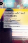 Image for Liminality and Critical Event Studies : Borders, Boundaries, and Contestation