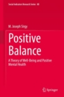 Image for Positive Balance: A Theory of Well-being and Positive Mental Health