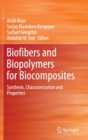 Image for Biofibers and Biopolymers for Biocomposites : Synthesis, Characterization and Properties