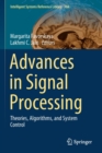 Image for Advances in Signal Processing : Theories, Algorithms, and System Control