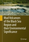 Image for Mud Volcanoes of the Black Sea Region and their Environmental Significance