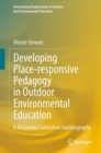 Image for Developing Place-Responsive Pedagogy in Outdoor Environmental Education: A Rhizomatic Curriculum Autobiography