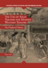 Image for The Use of Asian Theatre for Modern Western Theatre