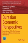 Image for Eurasian Economic Perspectives : Proceedings of the 23rd Eurasia Business and Economics Society Conference