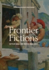 Image for Frontier Fictions : Settler Sagas and Postcolonial Guilt