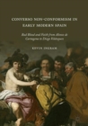 Image for Converso non-conformism in early modern Spain  : bad blood and faith from Alonso de Cartagena to Diego Velâazquez
