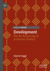 Image for Development : The Re-Balancing of Economic Powers