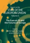 Image for Report on the State of the European Union : Volume 5: The Euro at 20 and the Futures of Europe