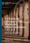 Image for Catholicism Opening to the World and Other Confessions : Vatican II and its Impact