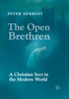 Image for The Open Brethren  : a Christian sect in the modern world