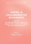 Image for Hayek: A Collaborative Biography : Part XV: The Chicago School of Economics, Hayek’s ‘luck’ and the 1974 Nobel Prize for Economic Science