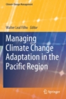 Image for Managing Climate Change Adaptation in the Pacific Region