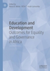 Image for Education and Development: Outcomes for Equality and Governance in Africa
