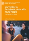 Image for Storytelling in Participatory Arts With Young People: The Gaps in the Story