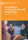 Image for Storytelling in participatory arts with young people  : the gaps in the story