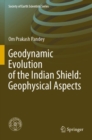Image for Geodynamic Evolution of the Indian Shield: Geophysical Aspects