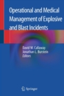 Image for Operational and Medical Management of Explosive and Blast Incidents