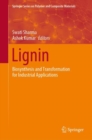 Image for Lignin : Biosynthesis and Transformation for Industrial Applications