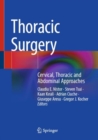 Image for Thoracic Surgery : Cervical, Thoracic and Abdominal Approaches