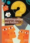 Image for Multilingualism and politics  : revisiting multilingual citizenship