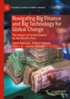 Image for Navigating big finance and big technology for global change  : the impact of social finance on the world&#39;s poor