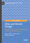 Image for Cities and Climate Change: Climate Policy, Economic Resilience and Urban Sustainability