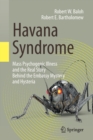 Image for Havana Syndrome : Mass Psychogenic Illness and the Real Story Behind the Embassy Mystery and Hysteria