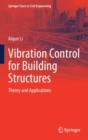 Image for Vibration Control for Building Structures : Theory and Applications
