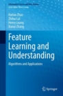 Image for Feature Learning and Understanding: Algorithms and Applications