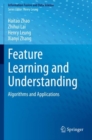 Image for Feature Learning and Understanding
