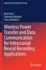 Image for Wireless Power Transfer and Data Communication for Intracranial Neural Recording Applications