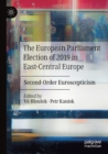 Image for The European Parliament election of 2019 in East-Central Europe  : second-order Euroscepticism