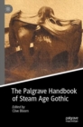 Image for The Palgrave handbook of Steam Age Gothic