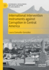 Image for International intervention instruments against corruption in Central America