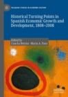 Image for Historical Turning Points in Spanish Economic Growth and Development, 1808–2008