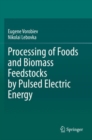 Image for Processing of Foods and Biomass Feedstocks by Pulsed Electric Energy