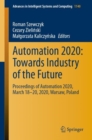 Image for Automation 2020: Towards Industry of the Future : Proceedings of Automation 2020, March 18–20, 2020, Warsaw, Poland