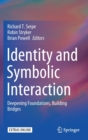 Image for Identity and Symbolic Interaction : Deepening Foundations, Building Bridges