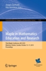 Image for Maple in Mathematics Education and Research: Third Maple Conference, MC 2019, Waterloo, Ontario, Canada, October 15-17, 2019, Proceedings