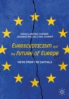 Image for Euroscepticism and the Future of Europe: Views from the Capitals