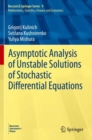 Image for Asymptotic Analysis of Unstable Solutions of Stochastic Differential Equations