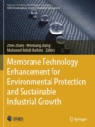 Image for Membrane Technology Enhancement for Environmental Protection and Sustainable Industrial Growth