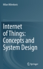 Image for Internet of Things: Concepts and System Design