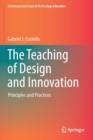 Image for The Teaching of Design and Innovation : Principles and Practices