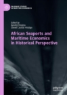 Image for African Seaports and Maritime Economics in Historical Perspective