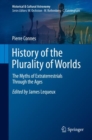 Image for History of the Plurality of Worlds: The Myths of Extraterrestrials Through the Ages