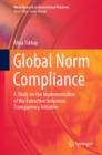 Image for Global Norm Compliance: A Study on the Implementation of the Extractive Industries Transparency Initiative