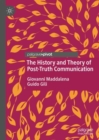 Image for The history and theory of post-truth communication