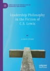 Image for Leadership Philosophy in the Fiction of C.S. Lewis